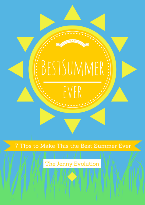 7 Tips to Make This the Best Summer Ever