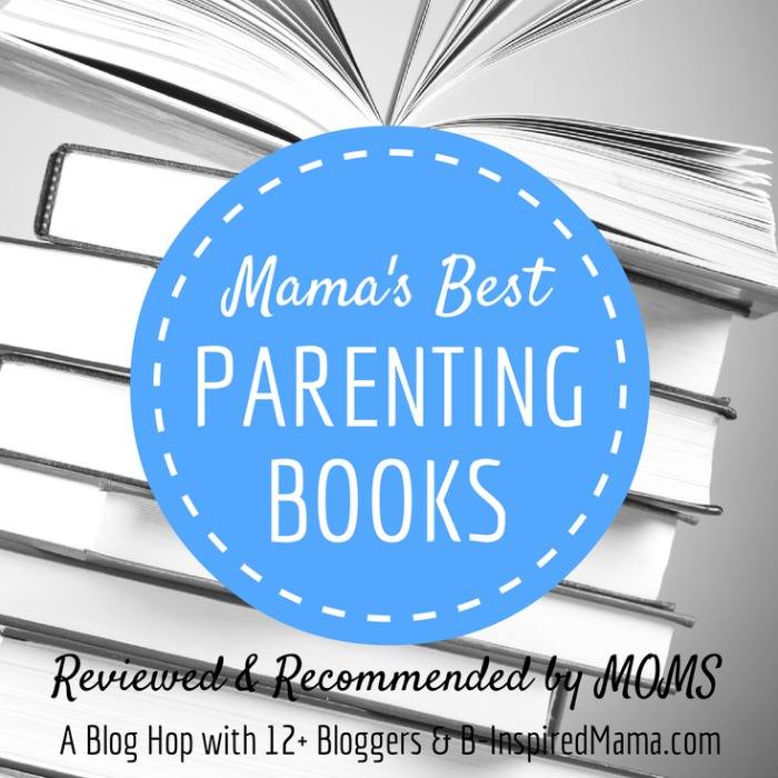 Mama's Best Parenting Books Recommended By Moms for Moms 