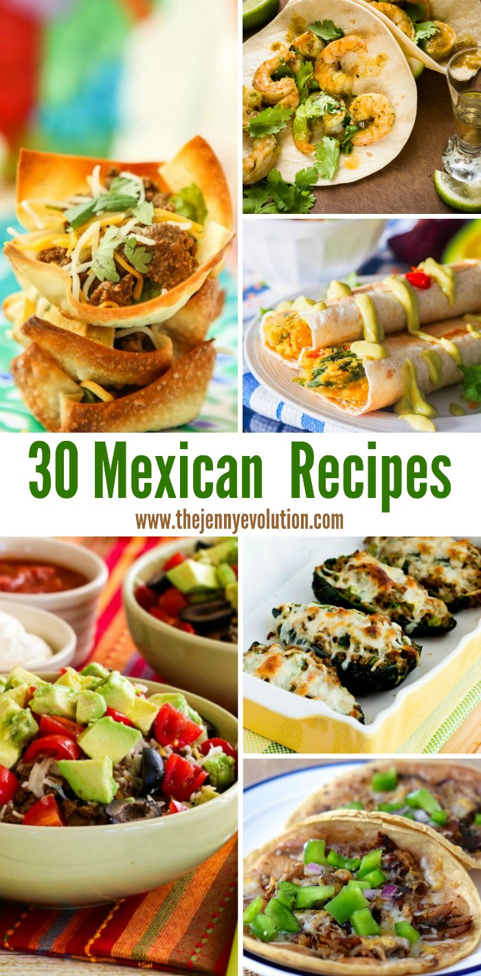 30 Mexican Recipes. Perfect for Cinco de Mayo or any Mexican feast!