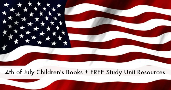 4th of July Books for Kids (Unit Study)