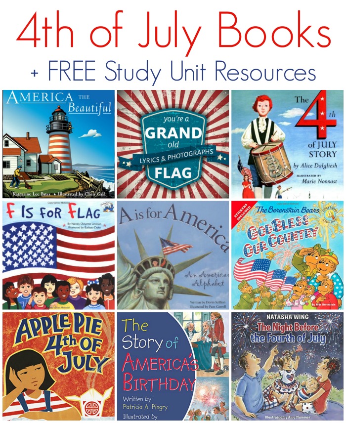 4th of July Children's Books + FREE Study Unit Resources for Kids