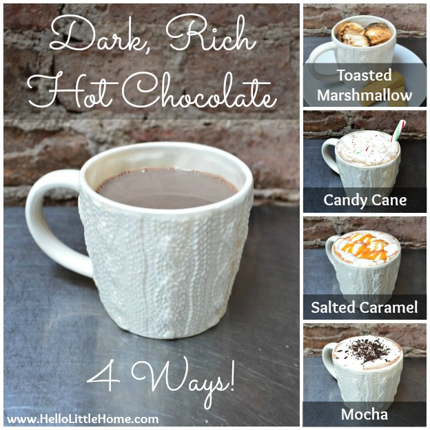 Dark, Rich Hot Chocolate Recipes 4 Ways! | Hello Little Home