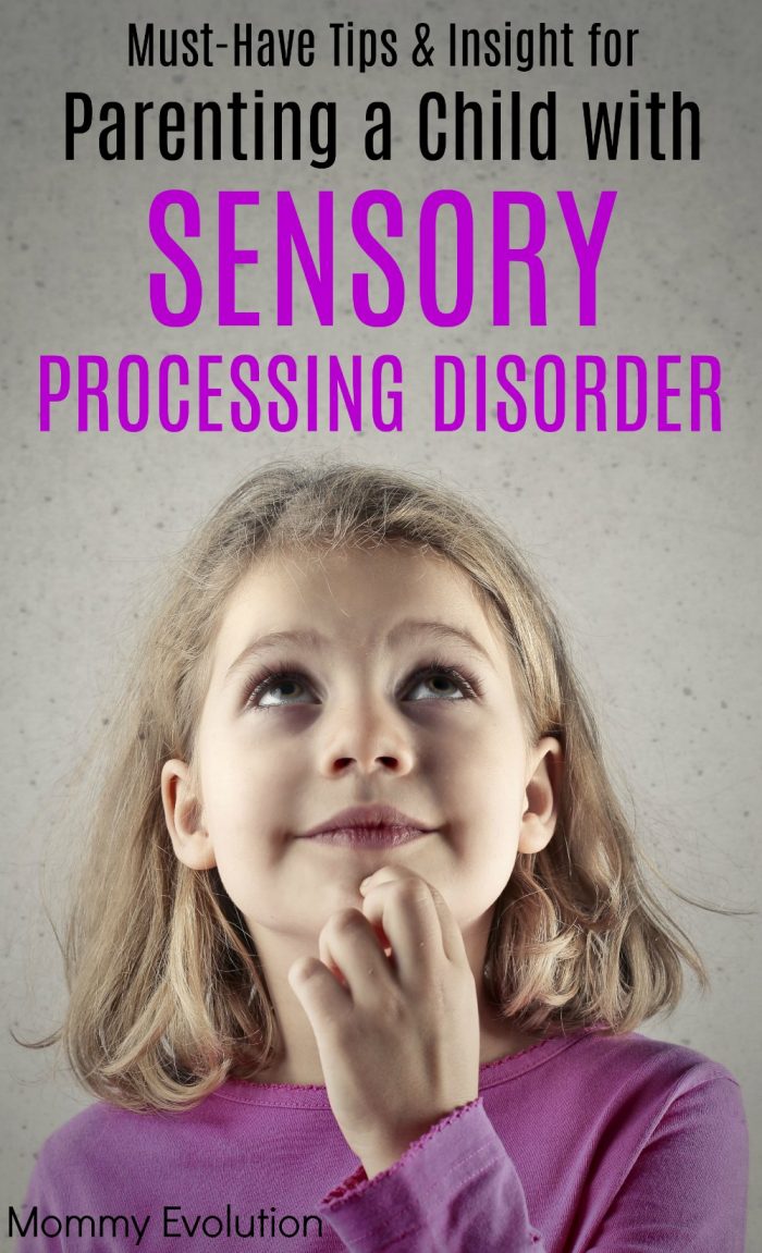 Must-Have Tips and Insight for Parenting a Child with Sensory Processing Disorder. A MUST READ! | Mommy Evolution #sensoryprocessingdisorder #spd #sensory #specialneeds 