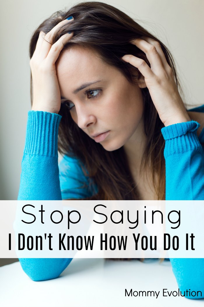 Stop Saying I Don't Know How You Do It to Special Needs Moms | Mommy Evolution