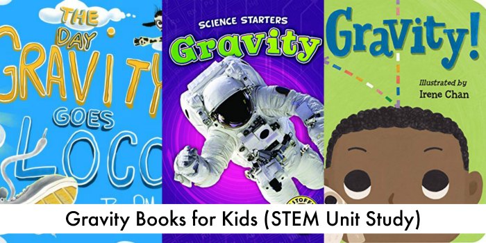 gravity books for kids (STEM unit study)