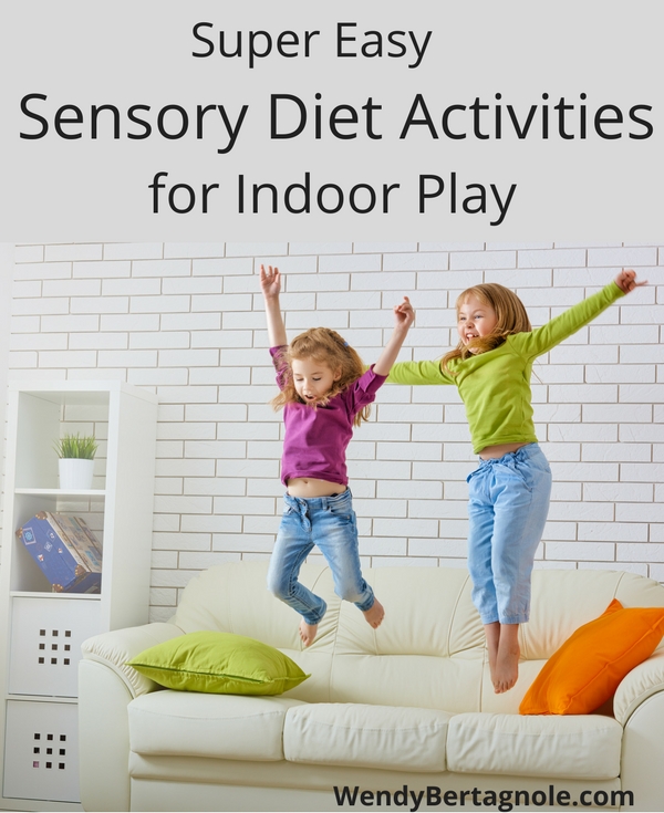 Super Easy Indoor Sensory Diet Activities