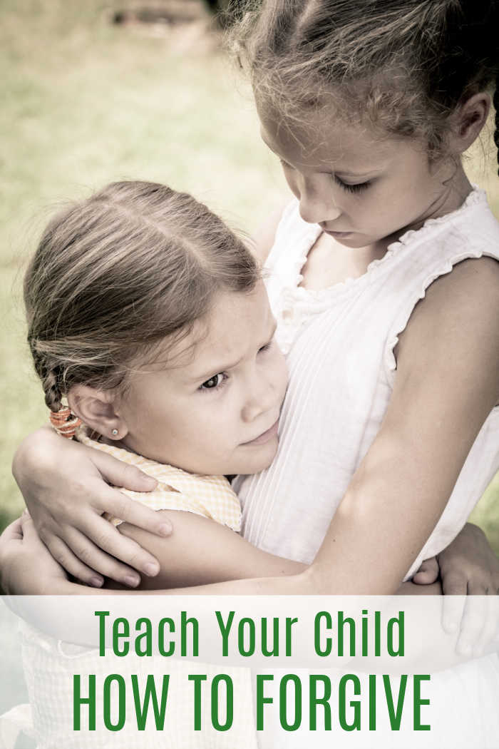 Teaching Children Forgiveness - how to teach your child forgiveness