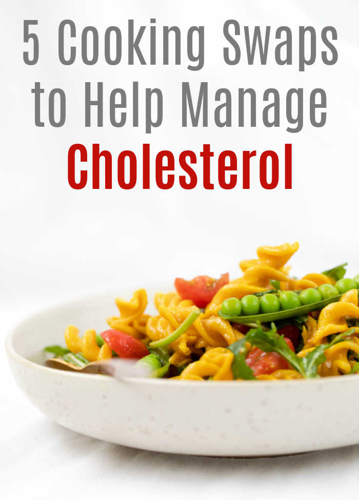 5 Cooking Swaps to Help Manage Cholesterol