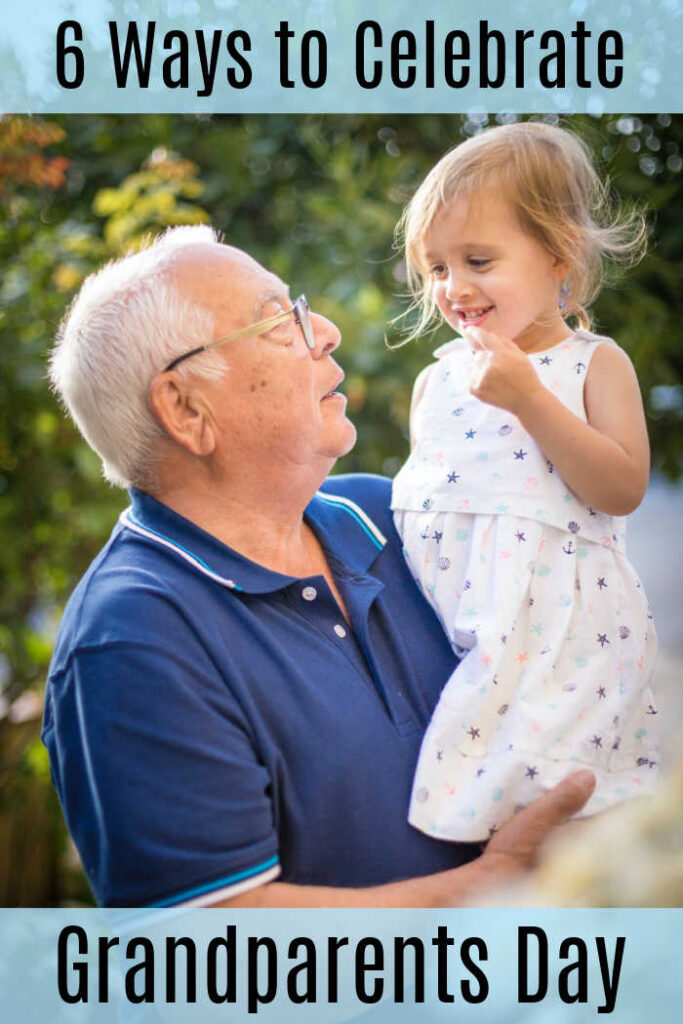 6 ways to celebrate Grandparents Day