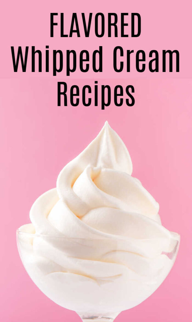 Flavored Whipped Cream Recipes