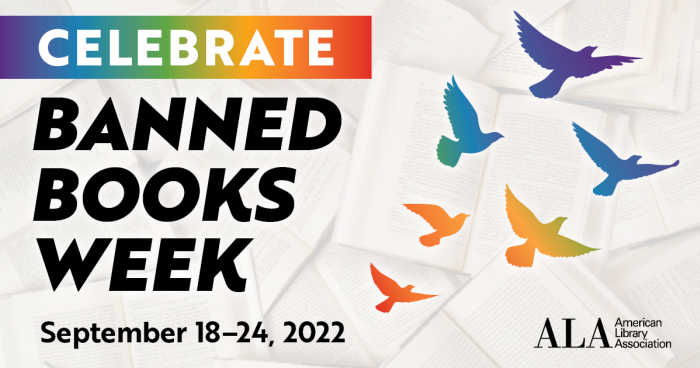 Celebrate banned books week, September. 18-24, 2022